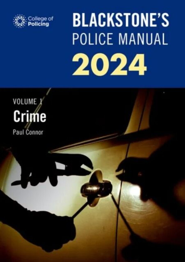 Blackstone's Police Manual Volume 1: Crime 2024 av Connor