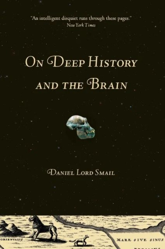 On Deep History and the Brain av Daniel Lord Smail