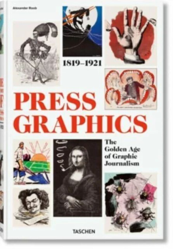 History of Press Graphics. 1819-1921 av Alexander Roob