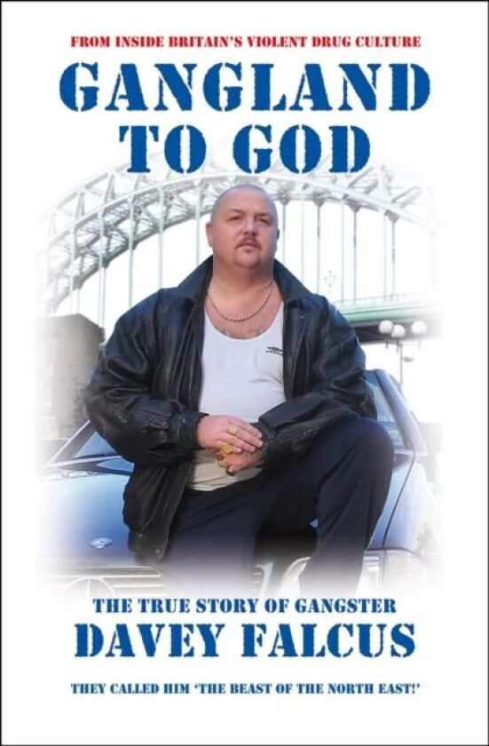 Gangland to God av Davey Falcus