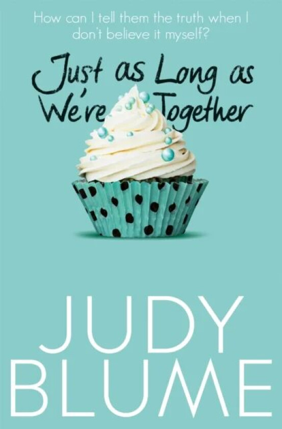 Just as Long as We're Together av Judy Blume
