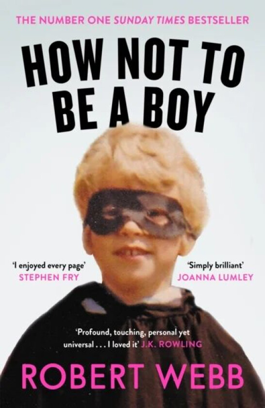 How Not To Be a Boy av Robert Webb