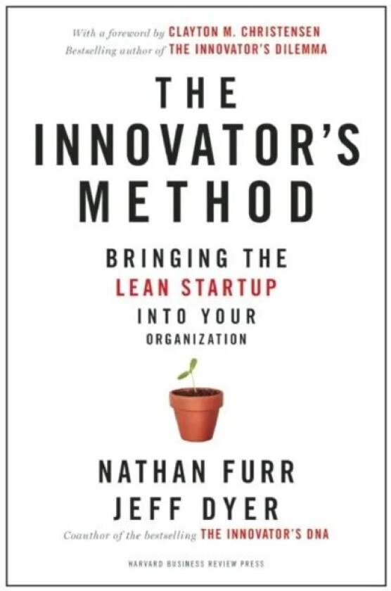 The Innovator's Method av Nathan Furr