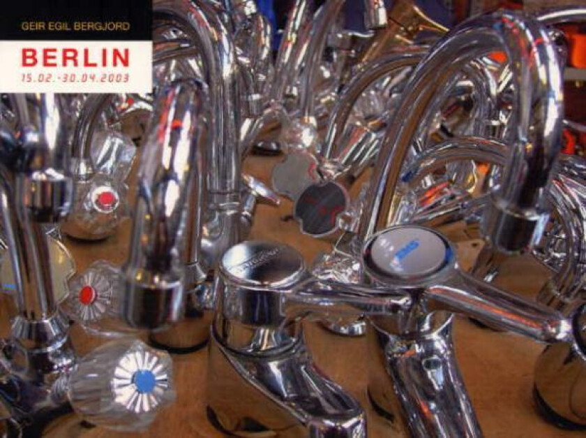Berlin 15.02. - 30.04.2003 av Geir Egil Bergjord