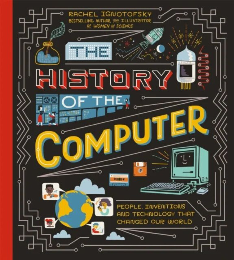 The History of the Computer av Rachel Ignotofsky