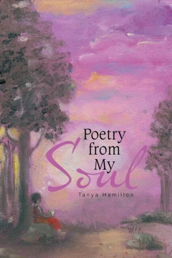 Poetry from My Soul av Tanya Hamilton