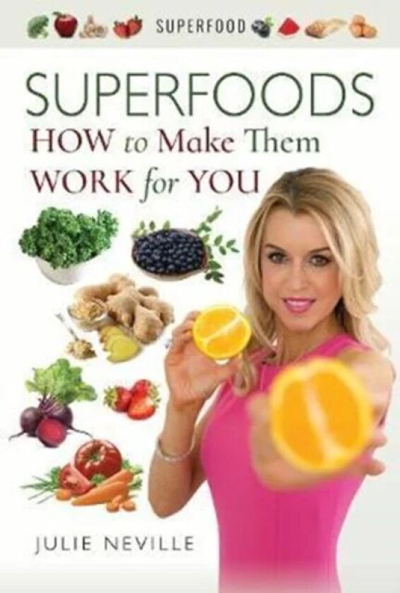 Superfoods av Julie Neville