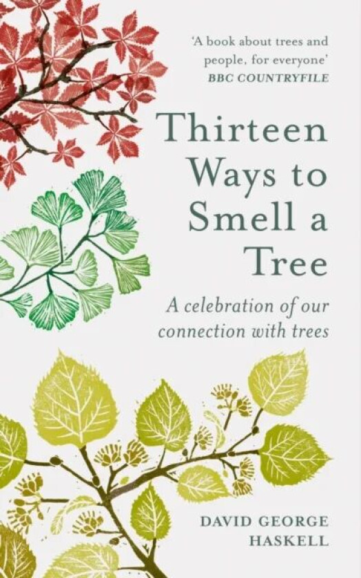 Thirteen Ways to Smell a Tree av David George Haskell