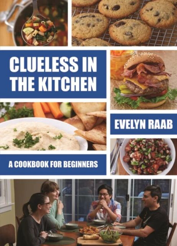 Clueless in the Kitchen: Cooking for Beginners av Evelyn Raab