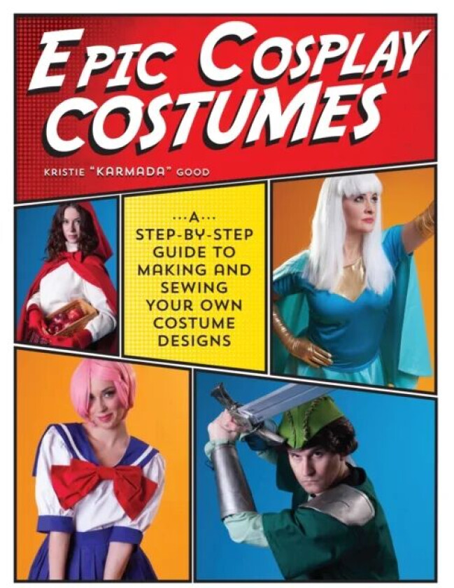 Epic Cosplay Costumes av Kristie Good