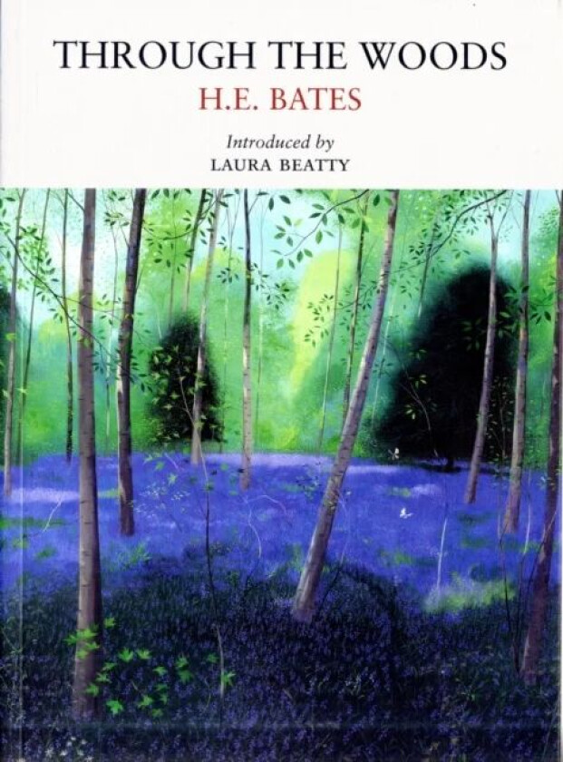 Through the Woods av H. E. Bates