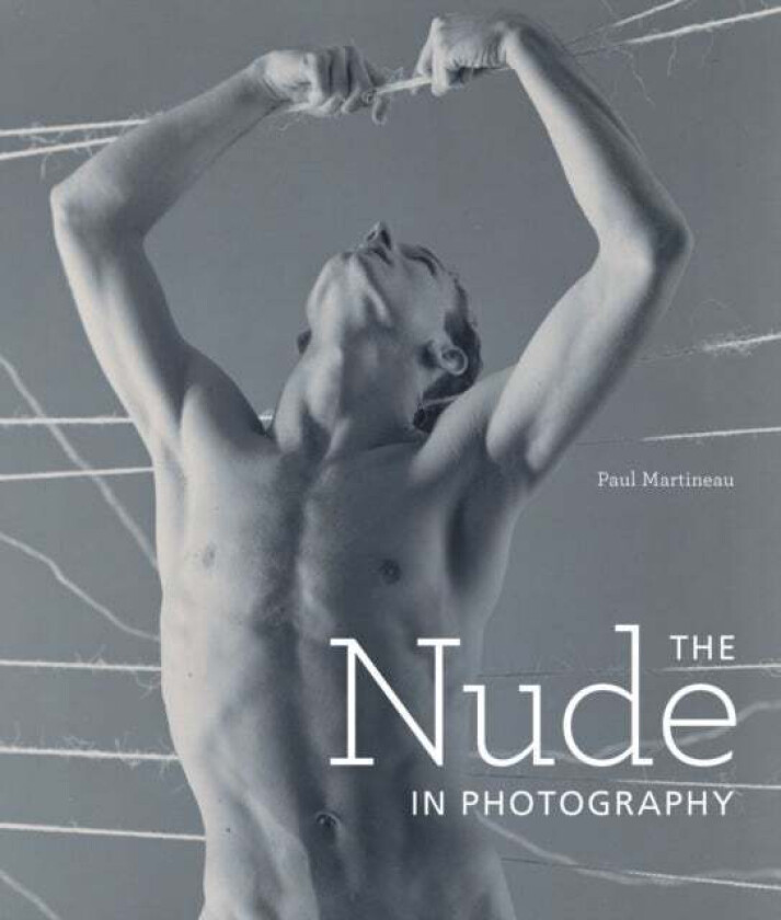 The Nude in Photography av Martineau