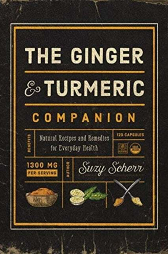 The Ginger and Turmeric Companion av Suzy Scherr