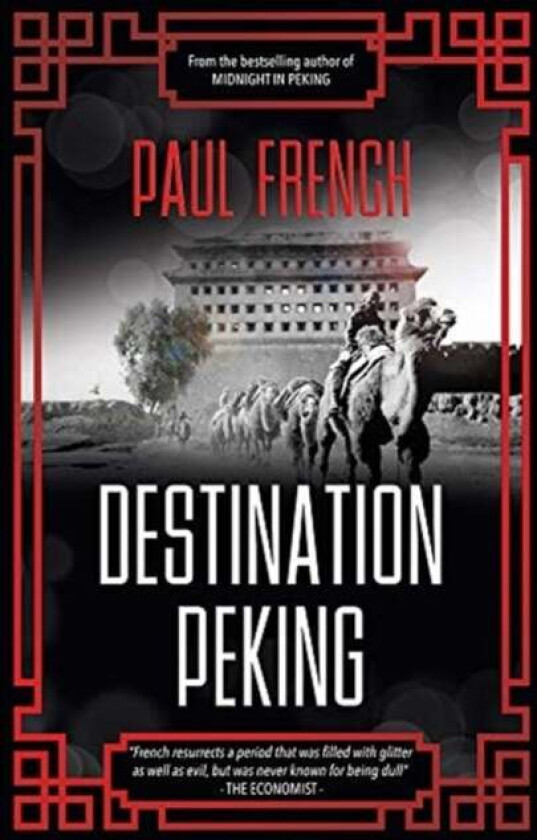 Destination Peking av Paul French