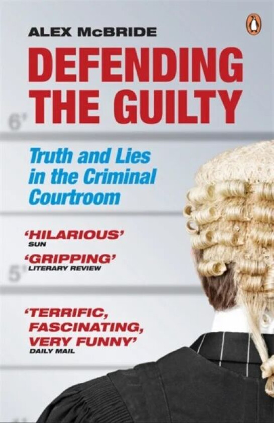 Defending the Guilty av Alex McBride