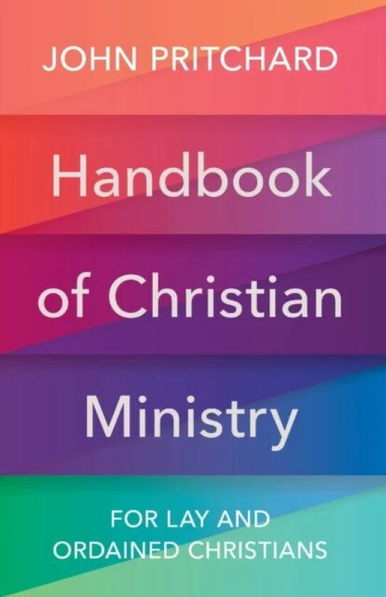 Handbook of Christian Ministry av John Pritchard
