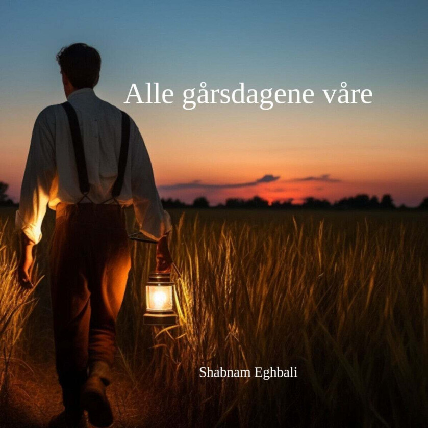 Alle gårsdagene våre av Shabnam Eghbali