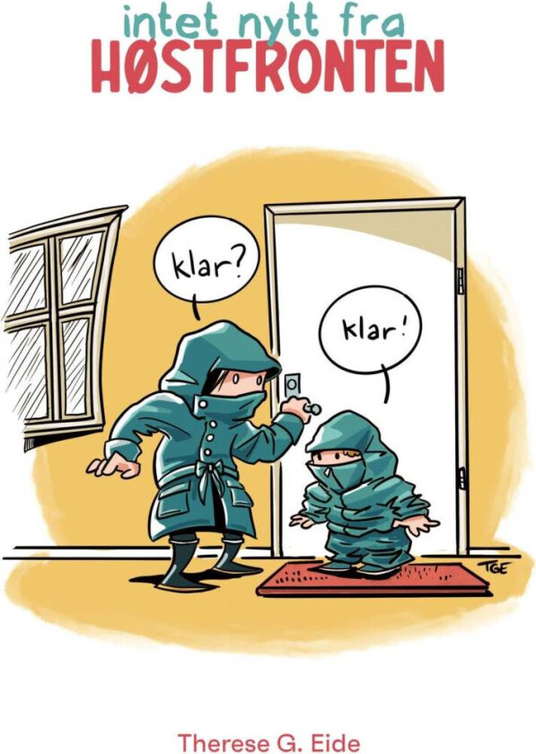Intet nytt fra høstfronten av Therese G. Eide