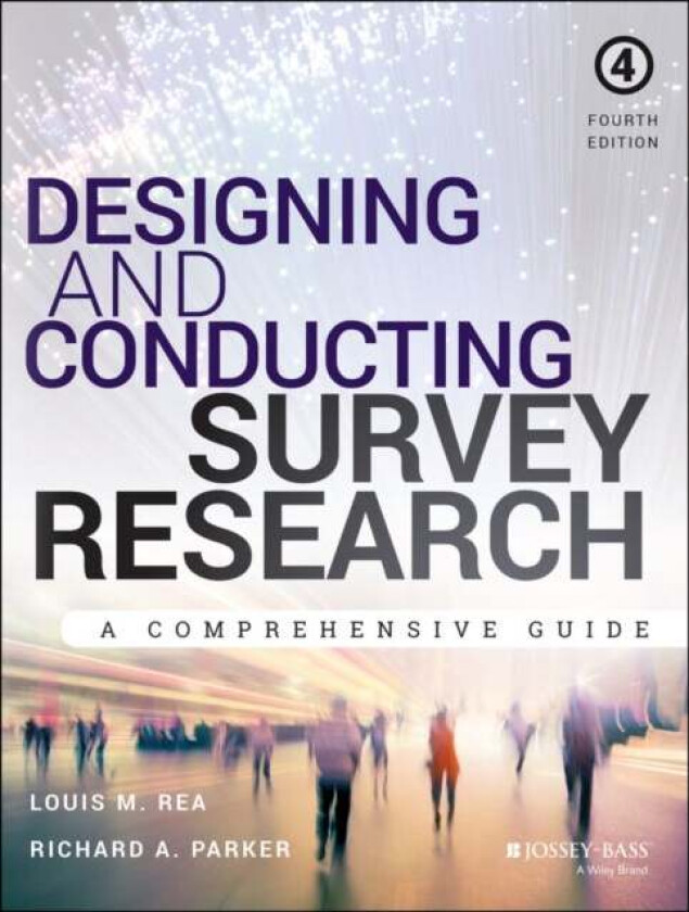 Designing and Conducting Survey Research av Louis M. Rea, Richard A. Parker