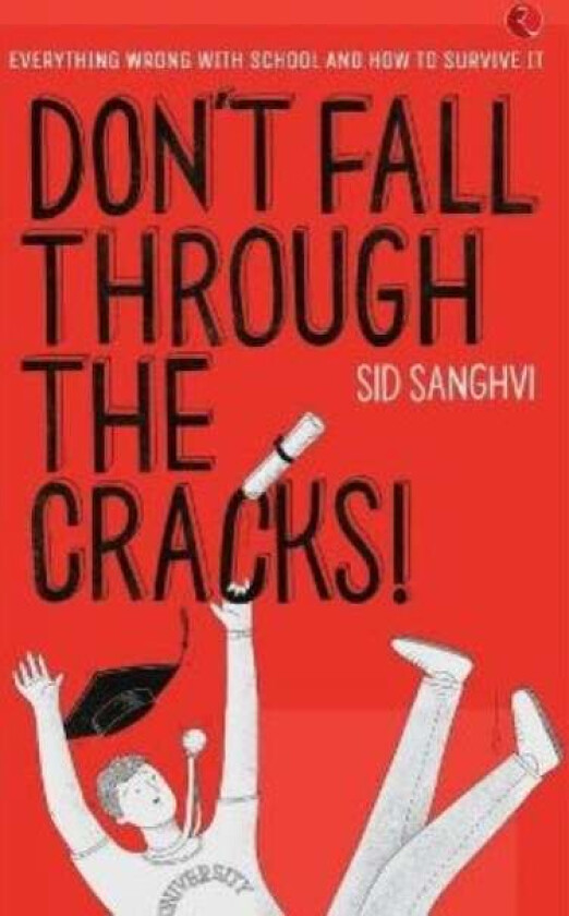 DON'T FALL THROUGH THE CRACKS! av Sid Sanghvi