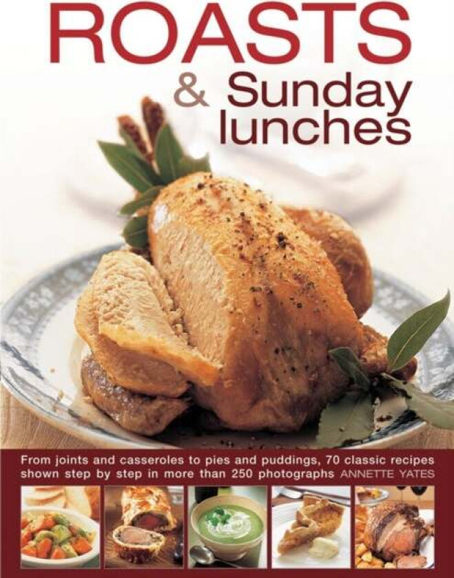 Roasts & Sunday Lunches av Annette Yates