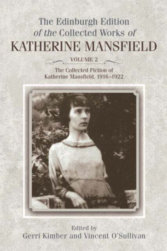 The Collected Fiction of Katherine Mansfield, 1916¿1922 av Katherine Mansfield