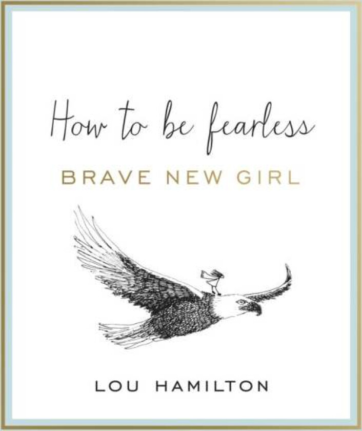 Brave New Girl av Lou Hamilton