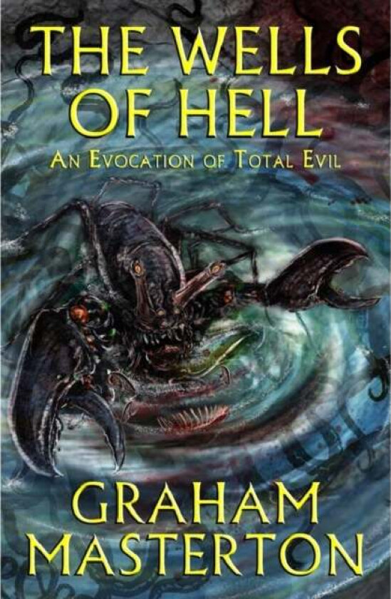 The Wells of Hell av Graham Masterton