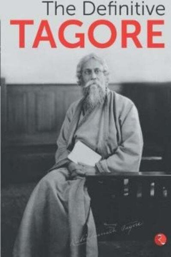 DEFINITIVE TAGORE av Rabindranath Tagore