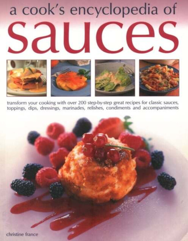 Sauces, A Cook's Encyclopedia of