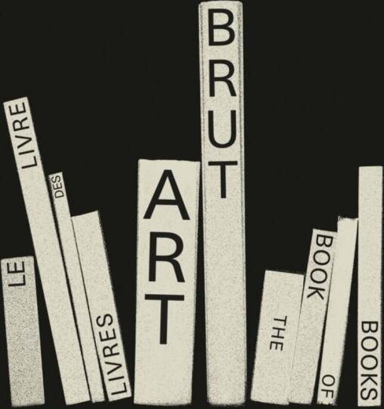 Art Brut. The Book of Books av Elisa Berst