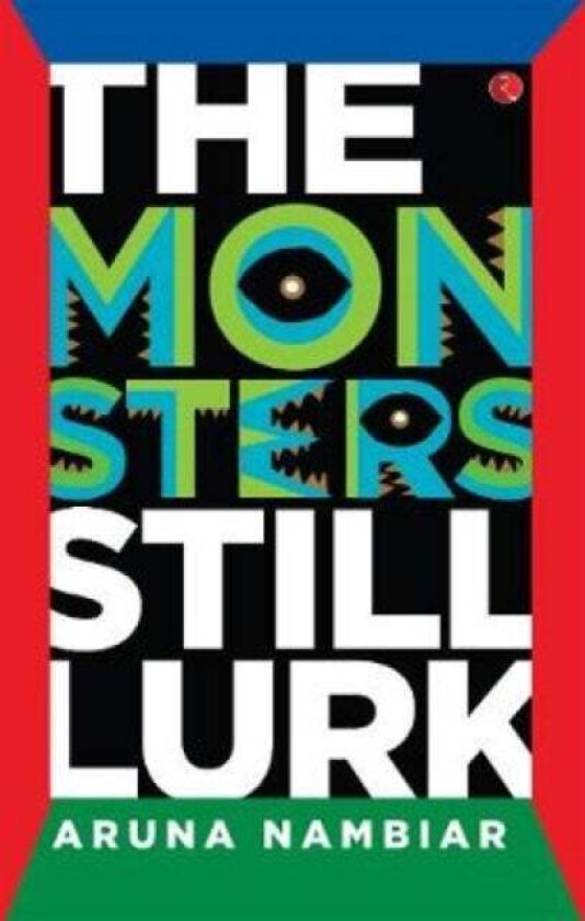 Monsters Still Lurk av Aruna Nambiar