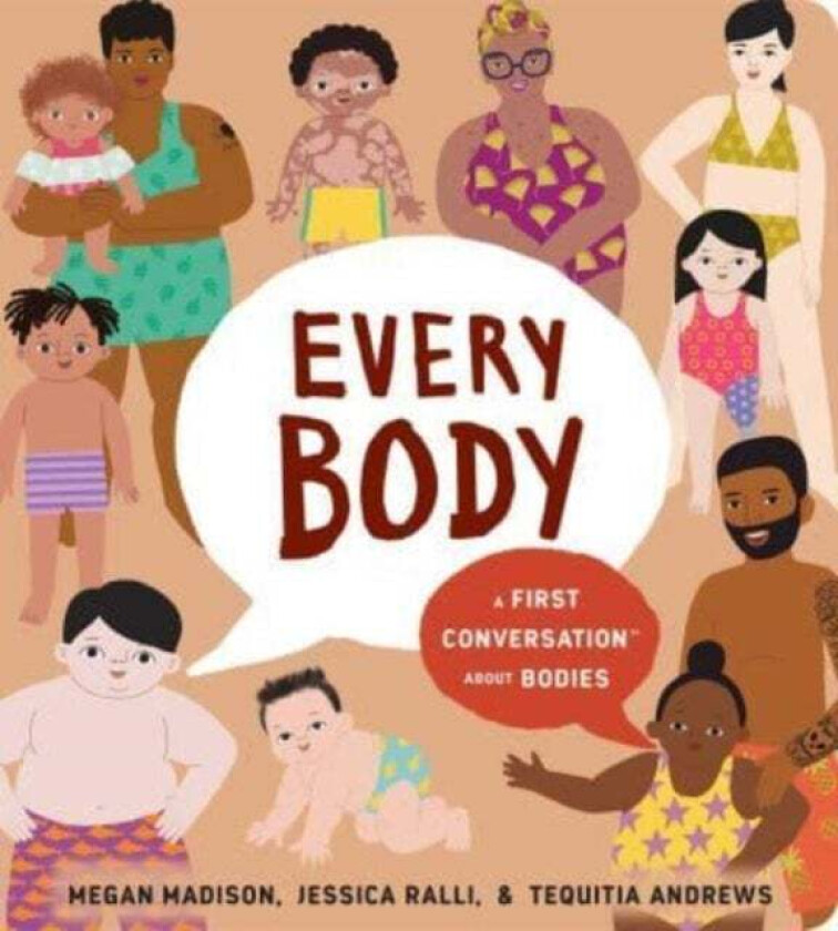 Every Body: A First Conversation About Bodies av Megan Madison, Jessica Ralli