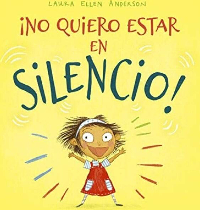 No Quiero Estar En Silencio! av Laura Ellen Anderson