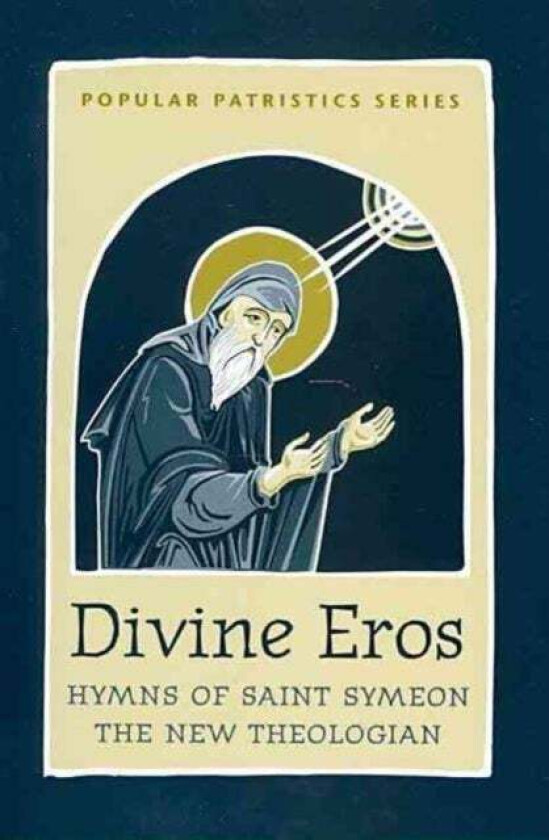 Divine Eros  Hymns of St Symeon the av S St