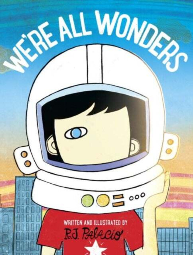 We're All Wonders av R. J. Palacio