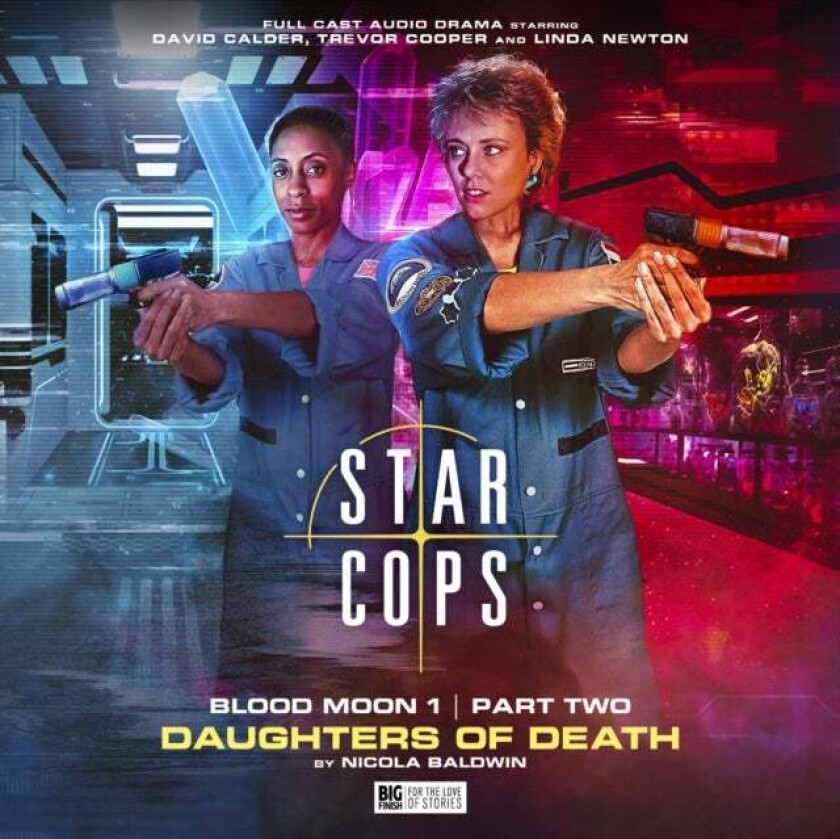 Star Cops: Blood Moon - Daughters of Death av Nicola Baldwin