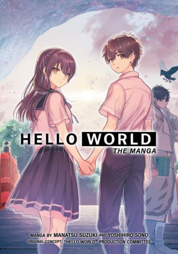 HELLO WORLD: The Manga av Manatsu Suzuki, Yoshihiro Sono