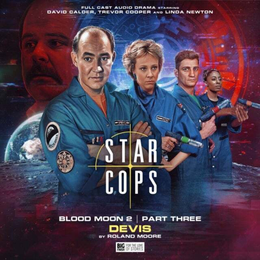 Star Cops: 4.6 Blood Moon: Devis av Roland Moore