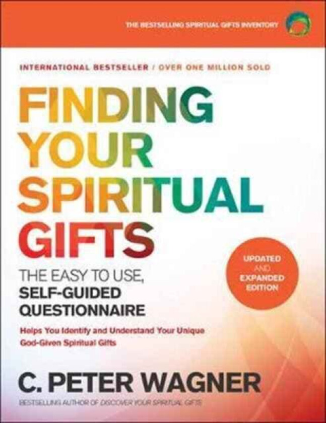 Finding Your Spiritual Gifts Questionnaire ¿ The Easy¿to¿Use, Self¿Guided Questionnaire av C. Peter Wagner