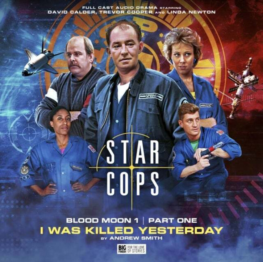 Star Cops 4.1: Blood Moon: I Was Killed Yesterday av Andrew Smith