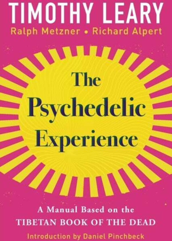 The Psychedelic Experience av Timothy Leary, Richard Alpert, Ralph Metzner