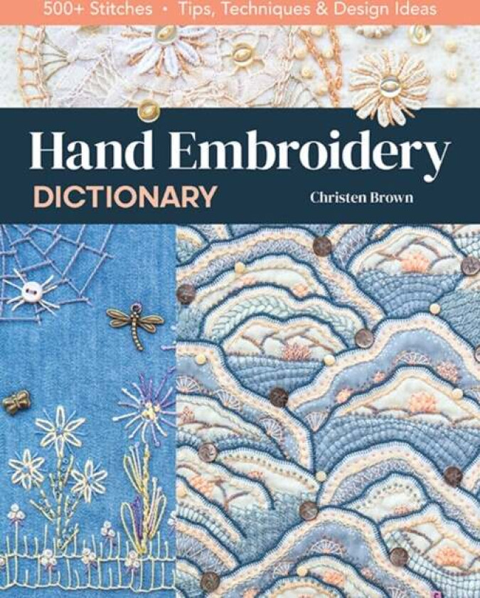 Hand Embroidery Dictionary av Christen Brown