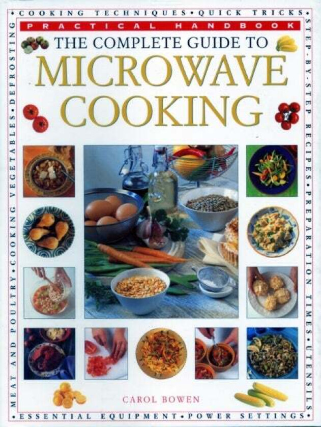 The Microwave Cooking, Complete Guide to av Carol Bowen