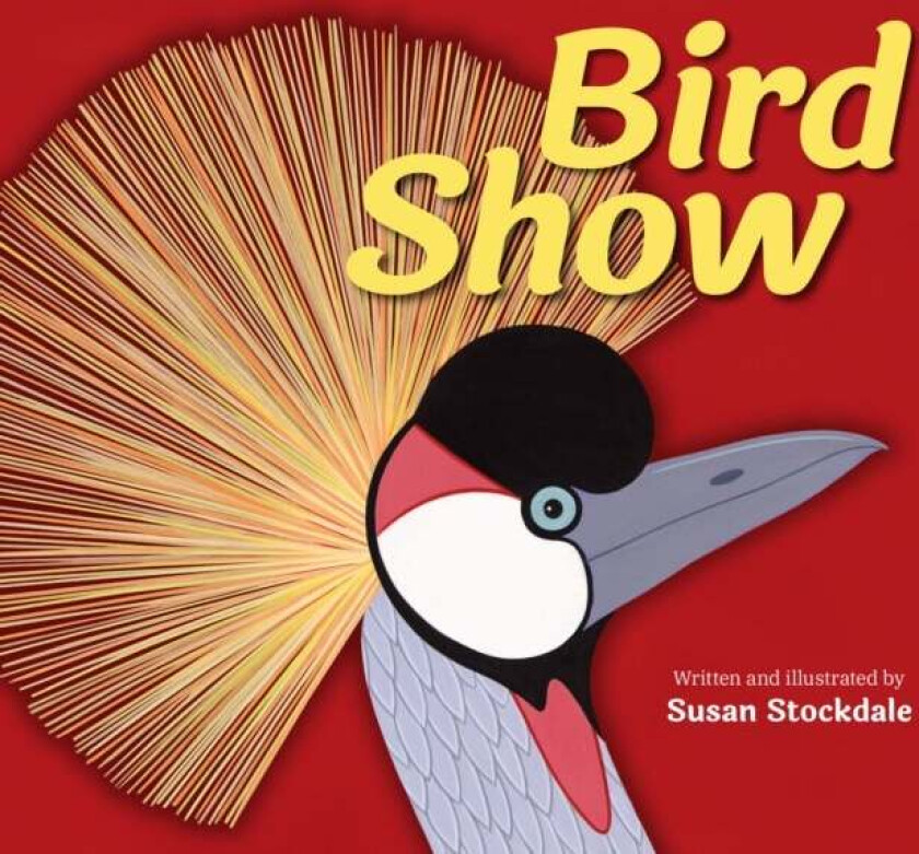 Bird Show av Susan Stockdale