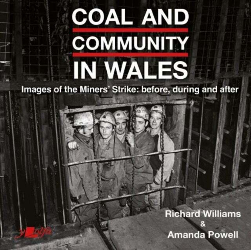 Coal and Community in Wales av Richard Williams, Amanda Powell