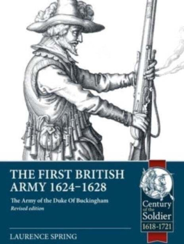 The First British Army 1624-1628 av Laurence Spring