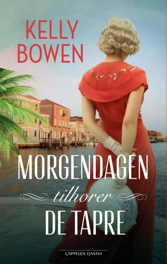 Morgendagen tilhører de tapre av Kelly Bowen