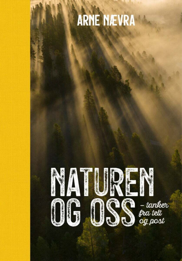 Naturen og oss av Arne Nævra