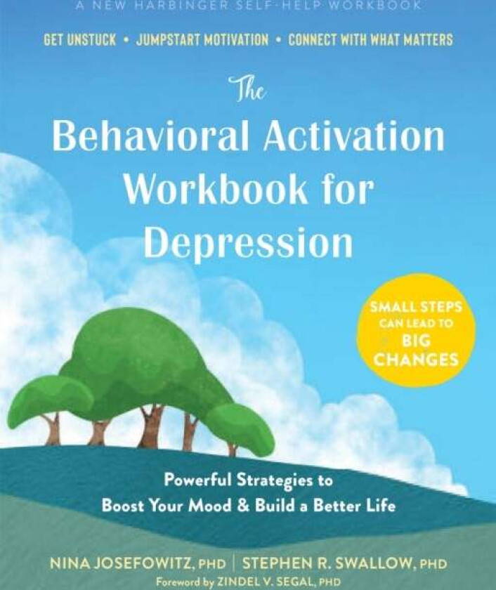 The Behavioral Activation Workbook for Depression av Nina PhD Josefowitz, Stephen R. Swallow